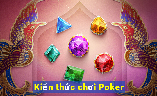 Kiến thức chơi Poker