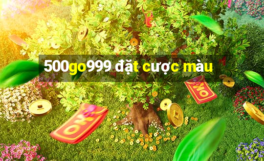 500go999 đặt cược màu