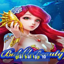 giải bài tập 10