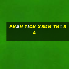 Phân tích XSKH thứ Ba