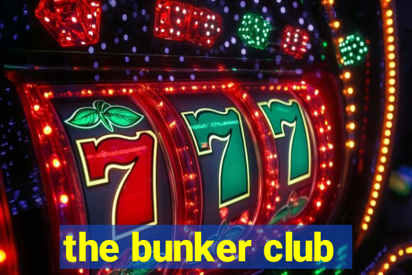 the bunker club