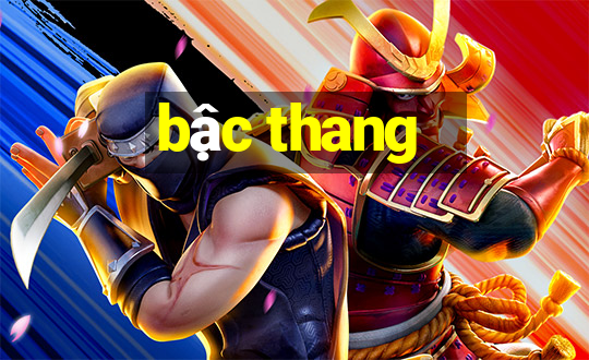 bậc thang