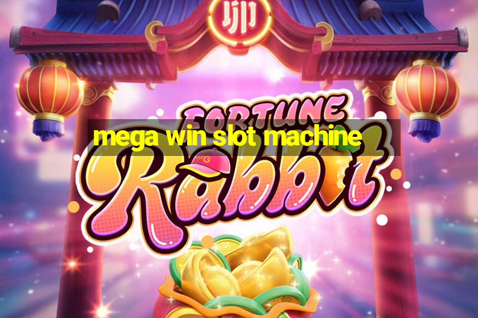 mega win slot machine