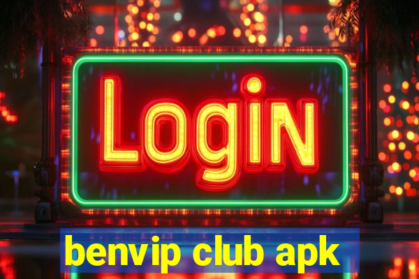 benvip club apk