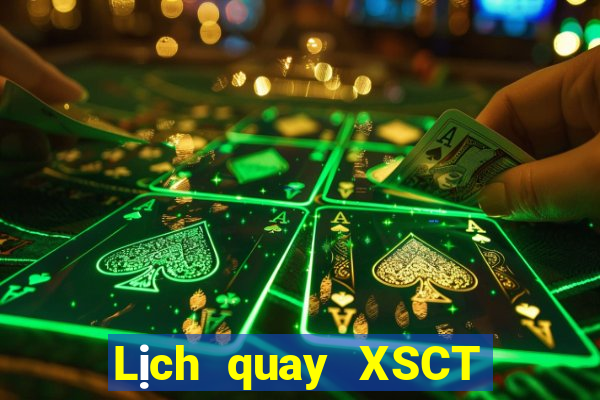 Lịch quay XSCT ngày 30