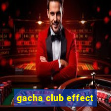 gacha club effect