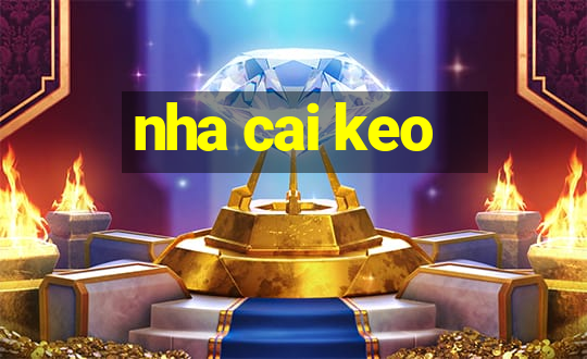 nha cai keo