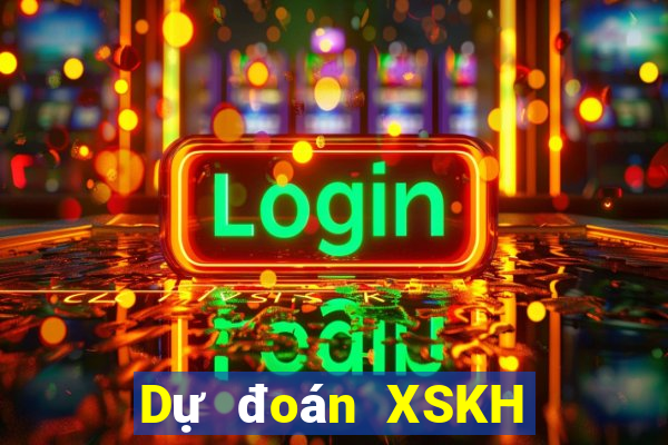 Dự đoán XSKH ngày 29