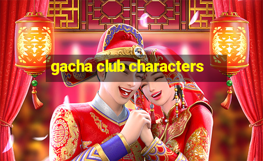 gacha club characters