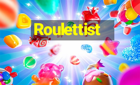 Roulettist