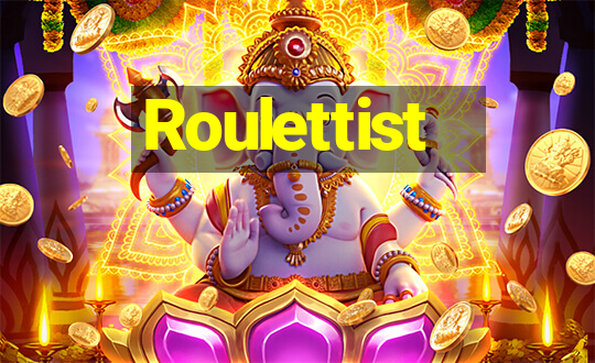 Roulettist