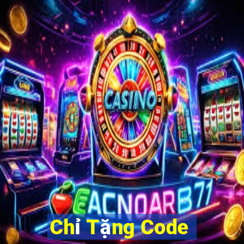 Chỉ Tặng Code