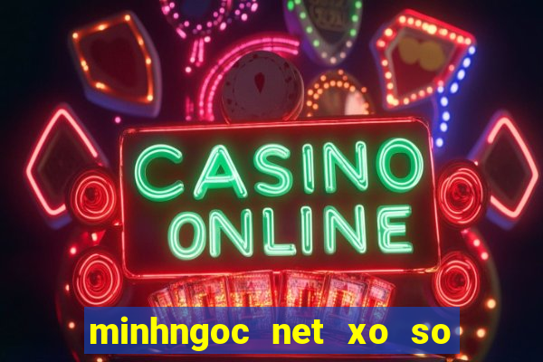 minhngoc net xo so truc tiep mien nam html