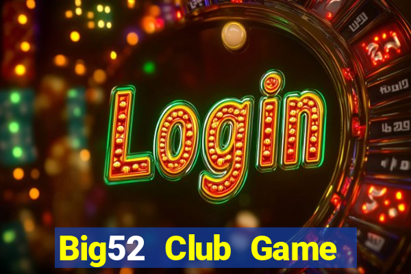 Big52 Club Game Bài Xanh 9