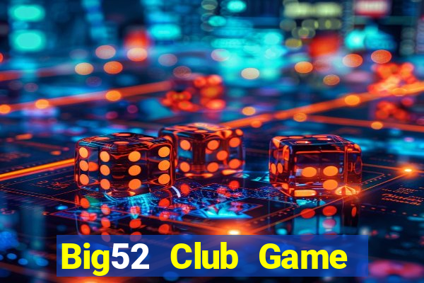 Big52 Club Game Bài Xanh 9