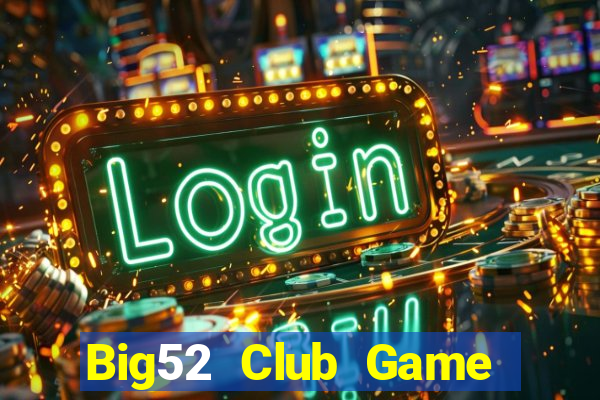 Big52 Club Game Bài Xanh 9