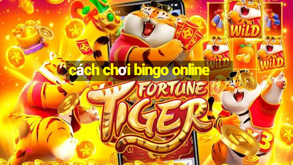 cách chơi bingo online