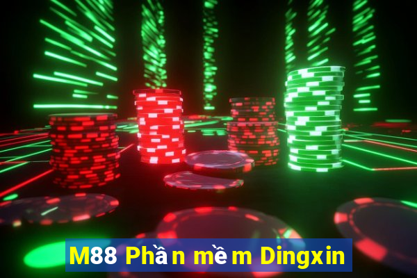 M88 Phần mềm Dingxin