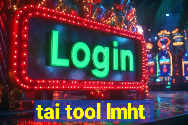 tai tool lmht