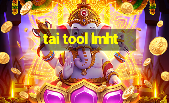 tai tool lmht