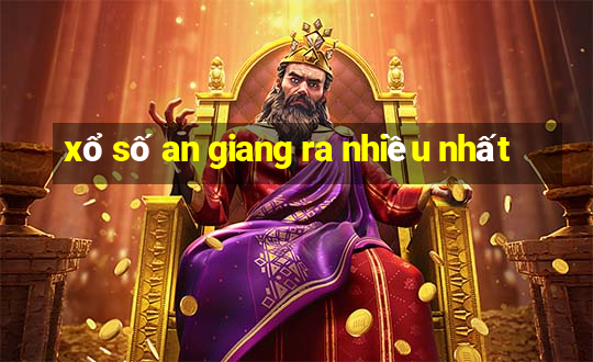 xổ số an giang ra nhiều nhất