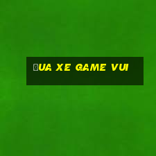 đua xe game vui