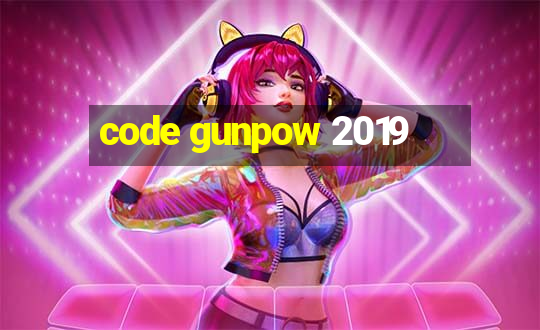 code gunpow 2019