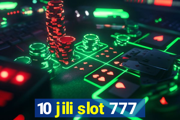 10 jili slot 777