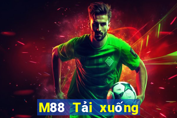 M88 Tải xuống đầy xổ số