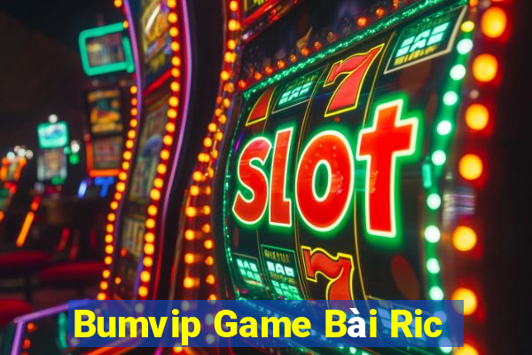 Bumvip Game Bài Ric