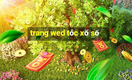 trang wed tóc xổ số