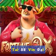 Tai 88 Vin Đại Lý Cấp 1 Game Bài