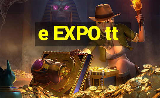 e EXPO tt