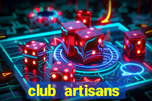 club artisans loiret orleans