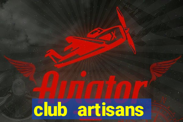 club artisans loiret orleans