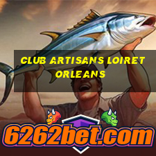 club artisans loiret orleans