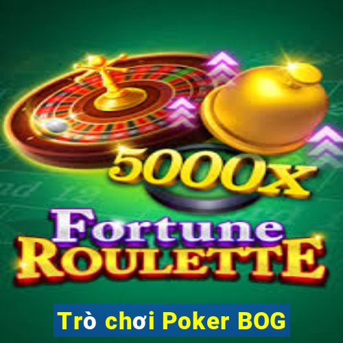 Trò chơi Poker BOG