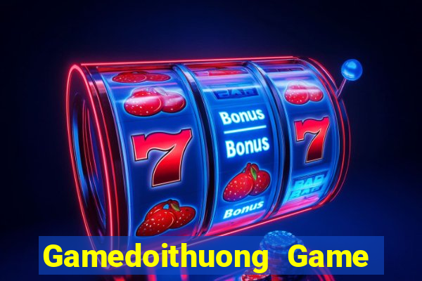 Gamedoithuong Game Bài Nạp Sms