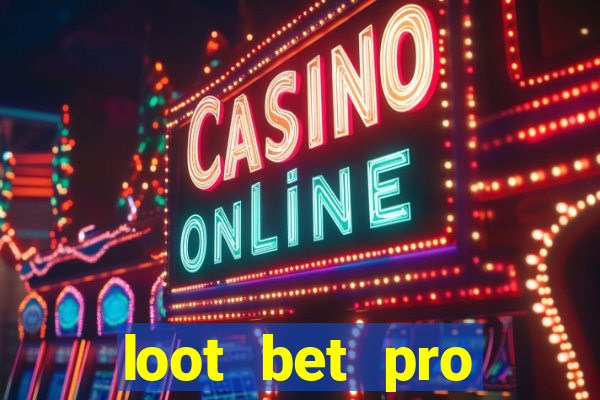 loot bet pro series 7