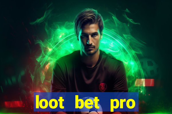 loot bet pro series 7