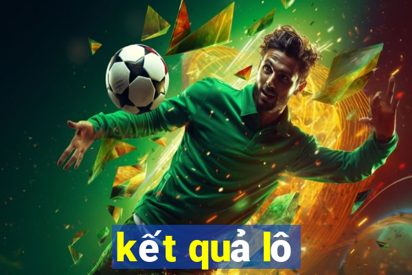 kết quả lô