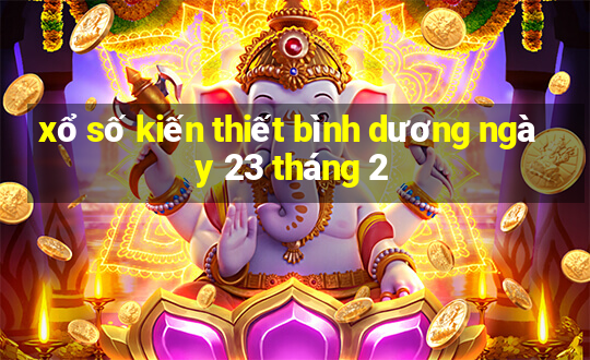 xổ số kiến thiết bình dương ngày 23 tháng 2