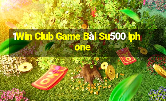 1Win Club Game Bài Su500 Iphone