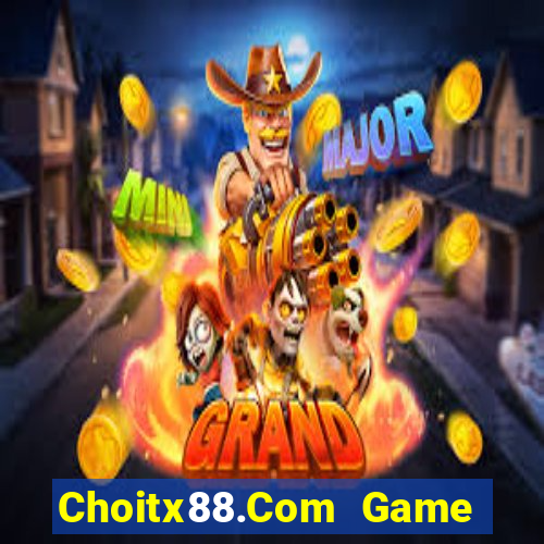 Choitx88.Com Game Bài Khuyến Mãi