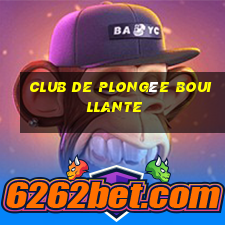 club de plongée bouillante