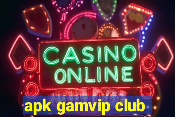 apk gamvip club