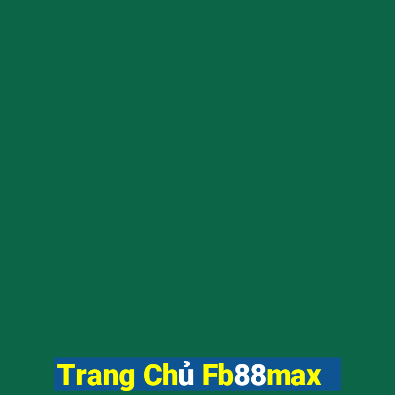 Trang Chủ Fb88max