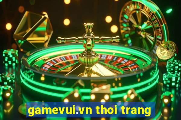 gamevui.vn thoi trang