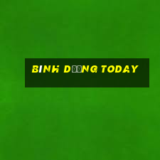 bình dương today