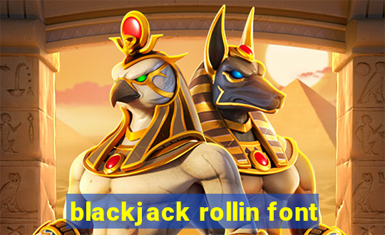 blackjack rollin font